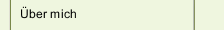 &Uuml;ber mich